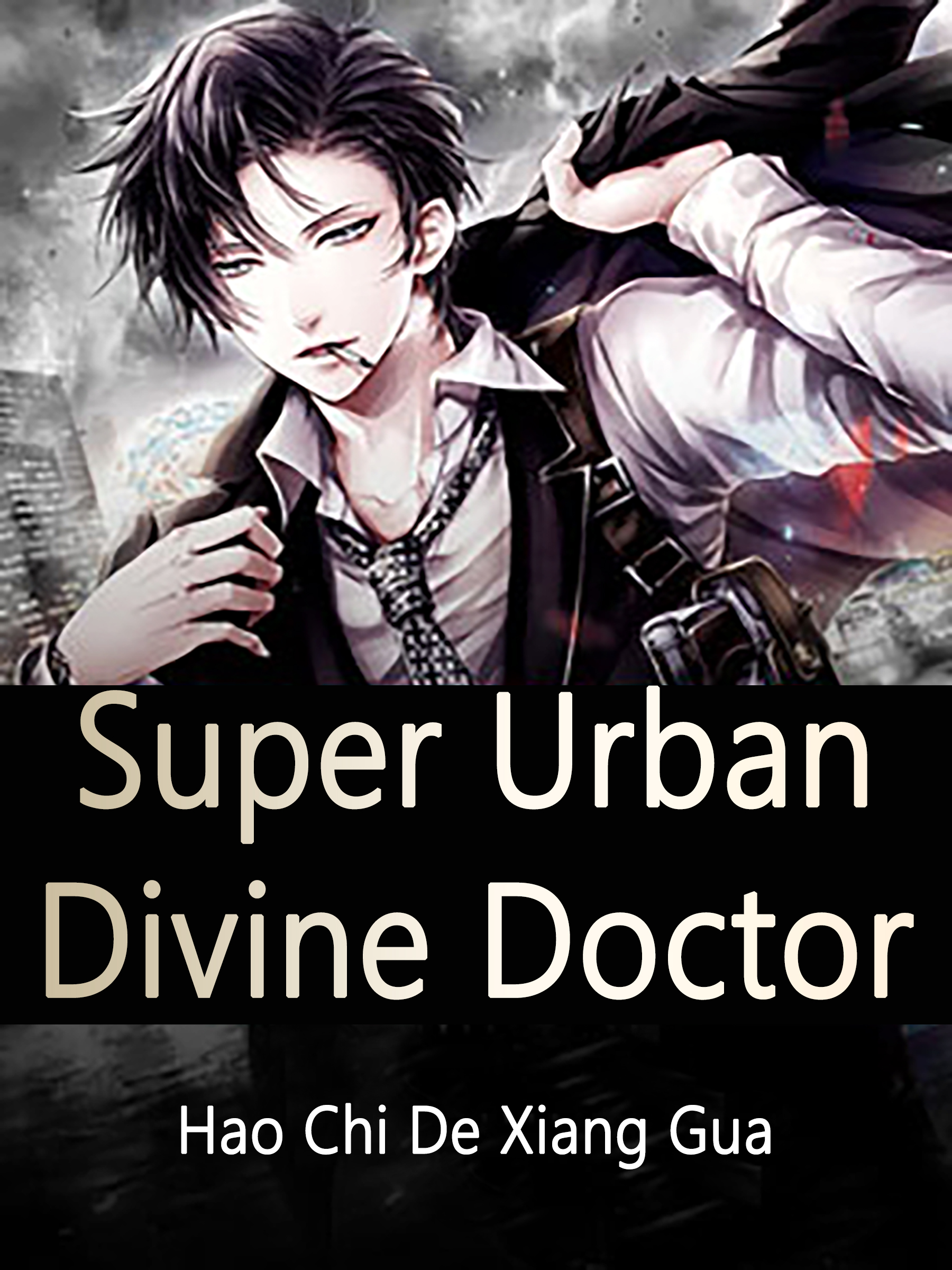 The Divine Urban Physician Manhwa Super Urban Divine Doctor Novel Full Story | Book - BabelNovel